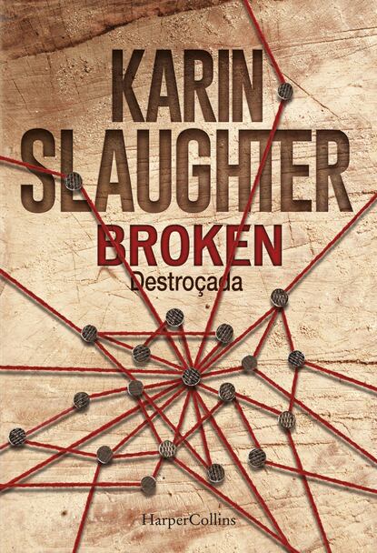 Karin Slaughter - Broken. Destroçada