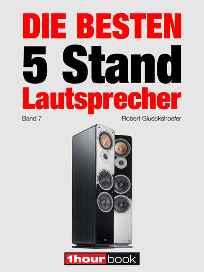 Die besten 5 Stand-Lautsprecher (Band 7) (Robert  Glueckshoefer). 