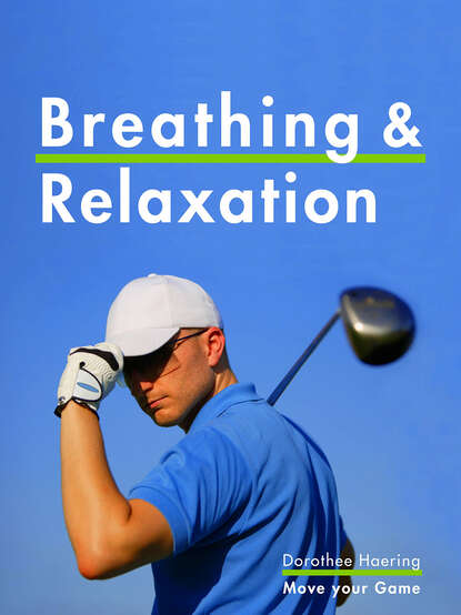 Dorothee Haering - Breathing & Relaxation: Golf Tips