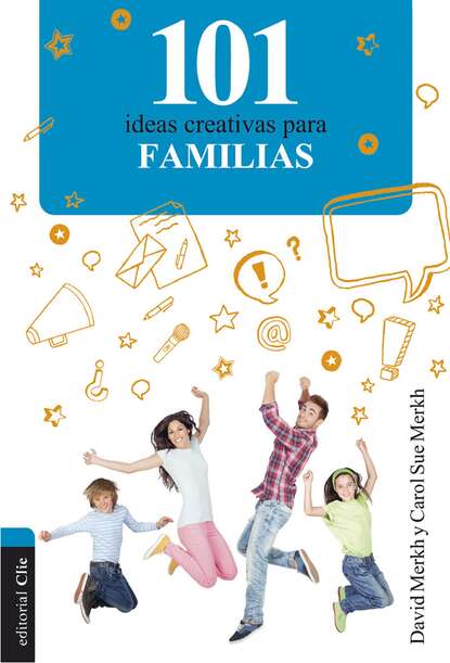 David Merkh - 101 ideas creativas para familias