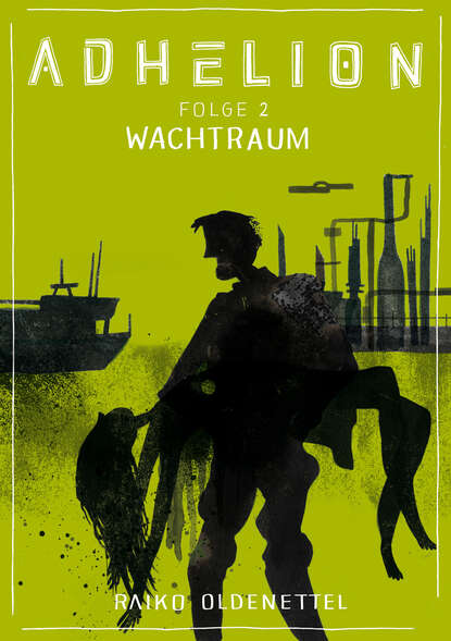 

Adhelion 2: Wachtraum