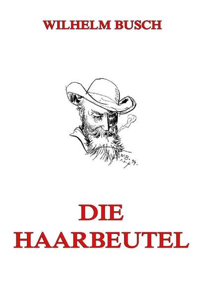 Вильгельм Буш - Die Haarbeutel