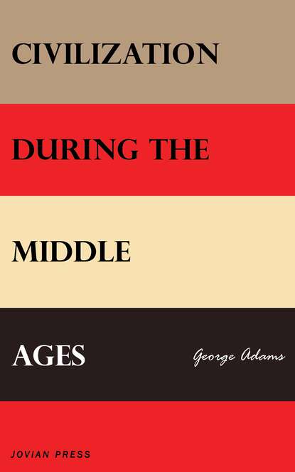 

Civilization During the Middle Ages