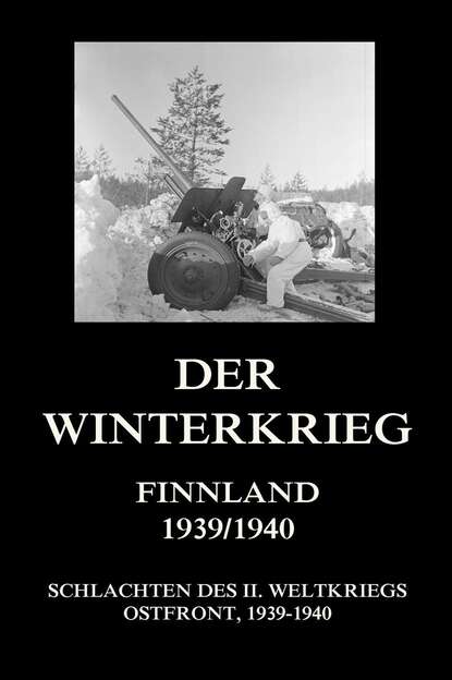 Группа авторов - Der Winterkrieg - Finnland 1939/1940