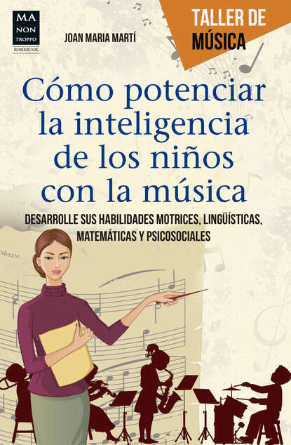 Joan Maria Martí - Cómo potenciar la inteligencia de los niños con la música
