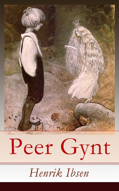 Henrik Ibsen — Peer Gynt