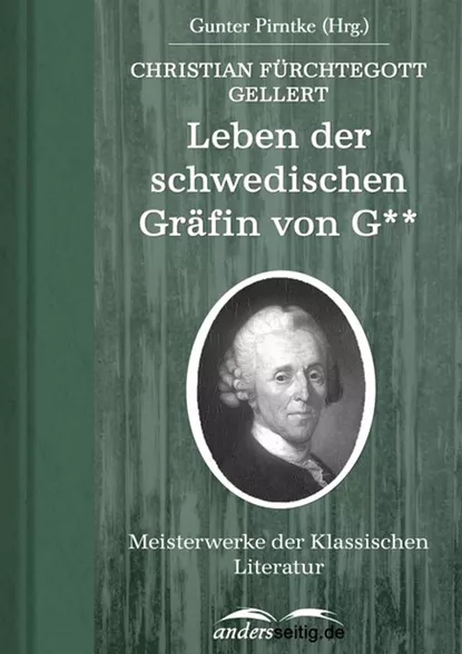 Обложка книги Leben der schwedischen Gräfin von G**, Christian Fürchtegott Gellert