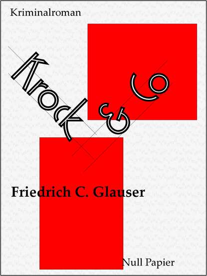 Friedrich  Glauser - Krock & Co