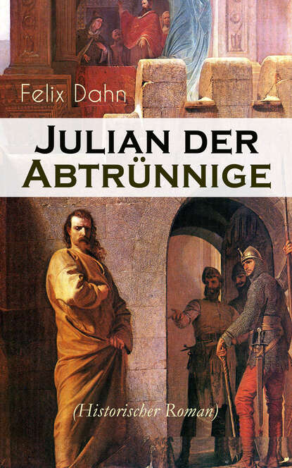 

Julian der Abtrünnige (Historischer Roman)