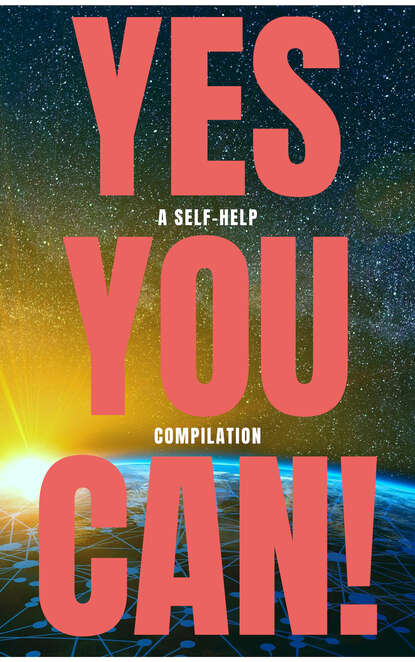 Наполеон Хилл — Yes You Can! - 50 Classic Self-Help Books That Will Guide You and Change Your Life