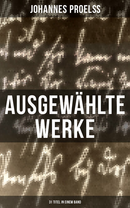 

Ausgewählte Werke (31 Titel in einem Band)