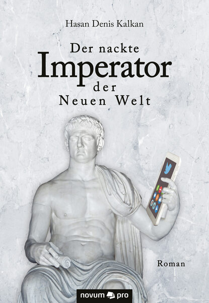 Der nackte Imperator der Neuen Welt (Hasan Denis Kalkan). 