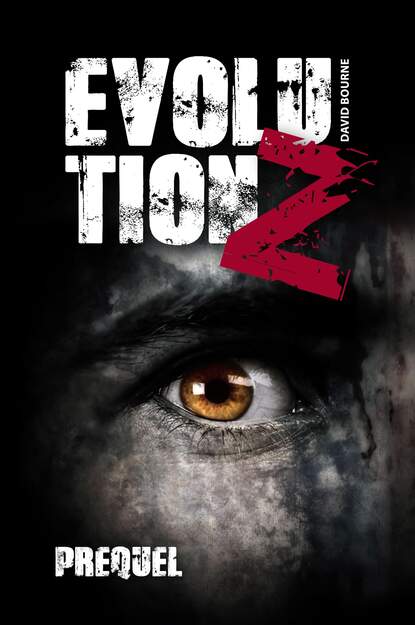 Evolution Z - Prequel (David Bourne). 