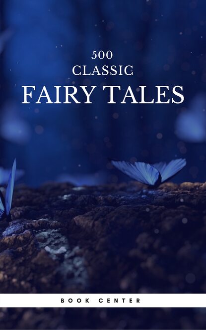 Ганс Христиан Андерсен - 500 Classic Fairy Tales You Should Read (Book Center)