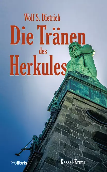 Обложка книги Die Tränen des Herkules, Wolf S. Dietrich