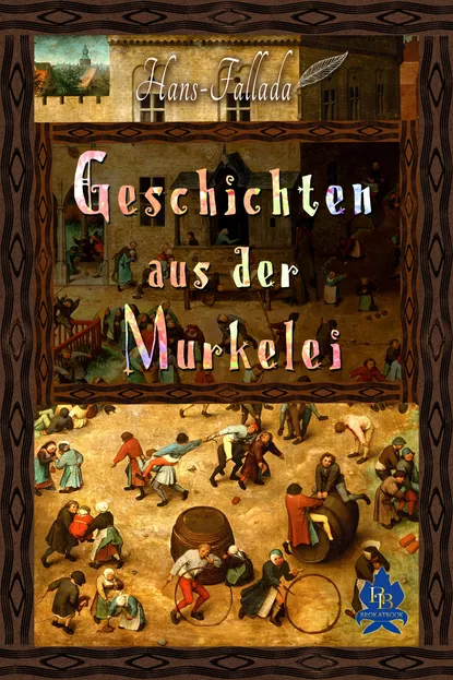 Обложка книги Geschichten aus der Murkelei, Ханс Фаллада