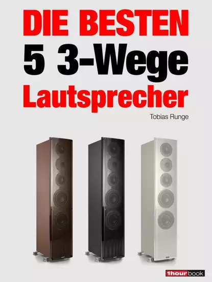 Обложка книги Die besten 5 3-Wege-Lautsprecher, Tobias Runge