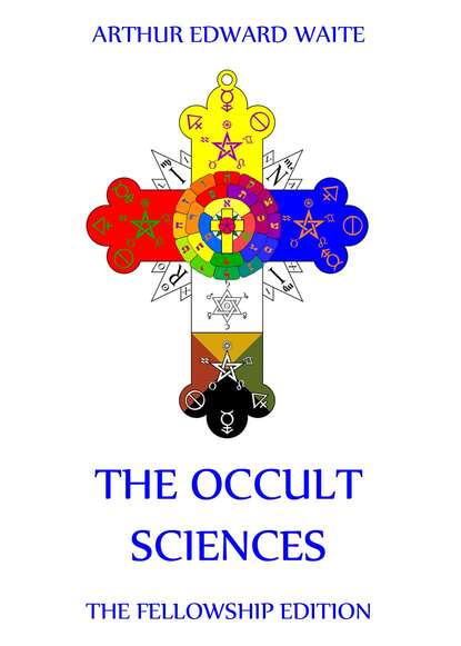 Arthur Edward Waite — The Occult Sciences