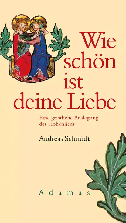 Обложка книги Wie schön ist deine Liebe, Andreas Schmidt