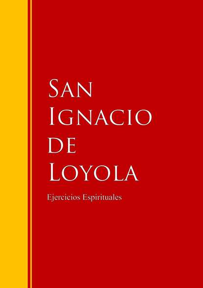 San Ignacio De Loyola - Ejercicios Espirituales