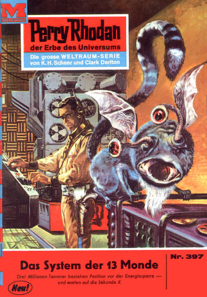 William Voltz - Perry Rhodan 397: Das System der 13 Monde