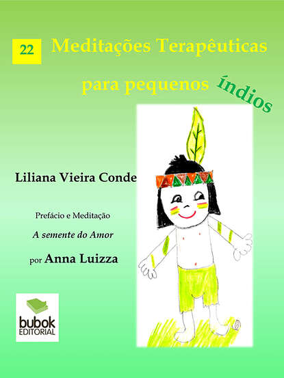 Bento Vieira Conde, Liliana Isabel  — Medita??es terap?uticas para pequenos ?ndios