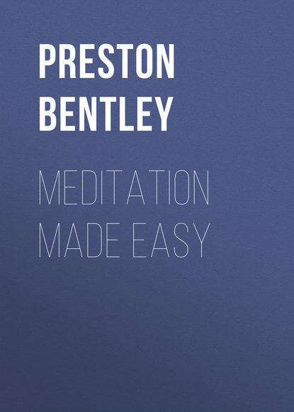 Preston Bentley — Meditation Made Easy 