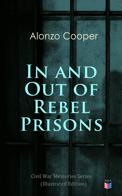 

In and Out of Rebel Prisons (Illustrated Edition)