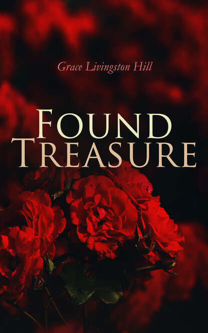 Grace Livingston Hill - Found Treasure