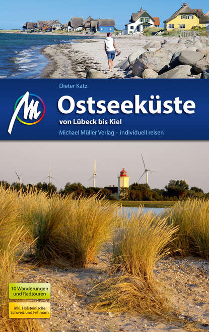

Ostseeküste - Von Lübeck bis Kiel Reiseführer Michael Müller Verlag