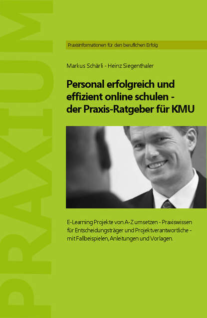 Personal erfolgreich und effizient online schulen - der Praxis-Ratgeber f?r KMU