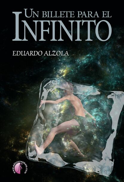 Eduardo Alzola Echezarra - Un billete para el infinito