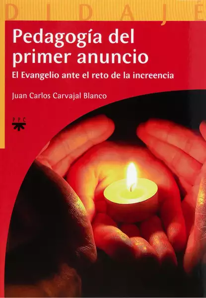 Обложка книги Pedagogía del primer anuncio, Juan Carlos Carvajal Blanco