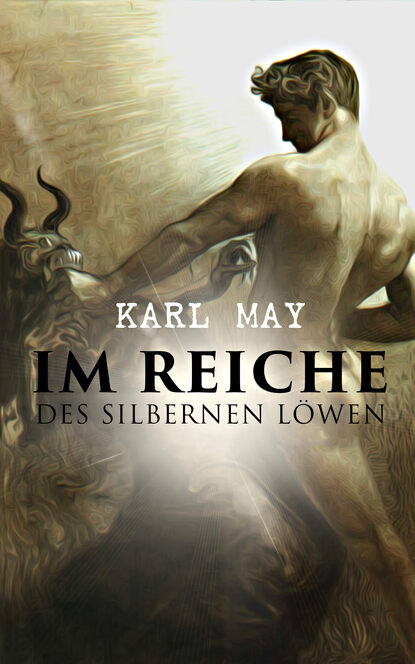 Karl May - Im Reiche des silbernen Löwen
