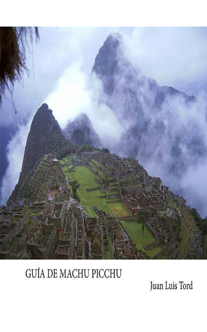 Juan Luis Tord - Guía de Machu Picchu