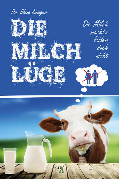 Die Milchlüge (Dr. Elena Krieger). 