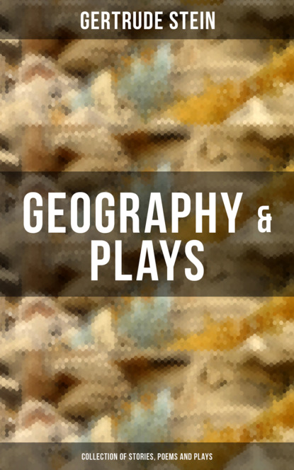 

GEOGRAPHY & PLAYS (Collection of Stories, Poems and Plays)