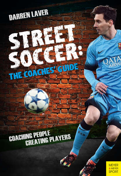 Darren Laver — Street Soccer: The Coaches' Guide