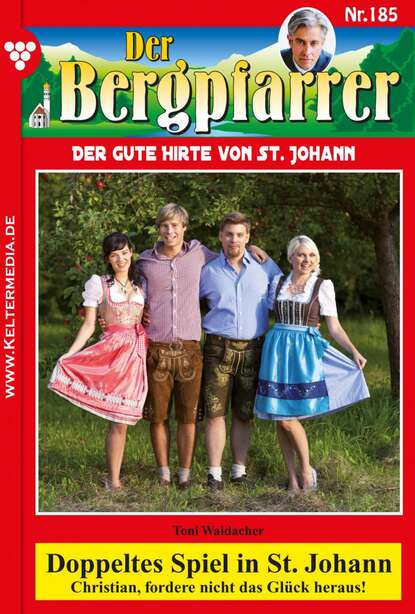 Toni Waidacher - Der Bergpfarrer 185 – Heimatroman