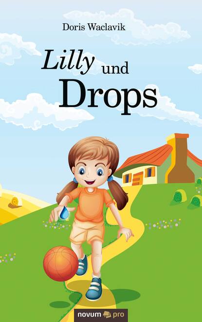 Lilly und Drops - Doris Waclavik