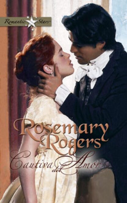 Rosemary Rogers - Cautiva del amor