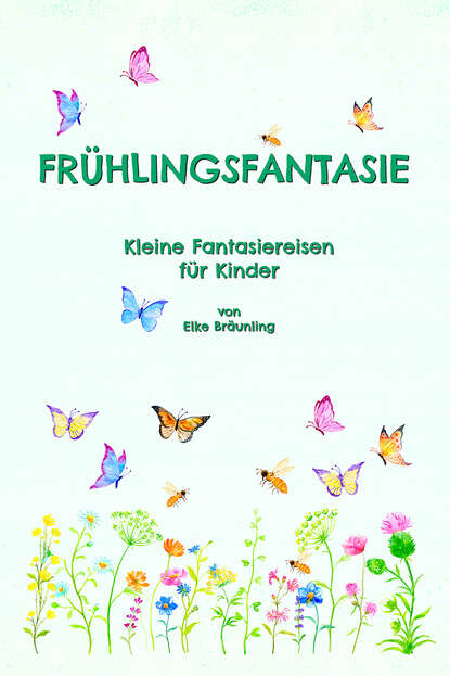 Elke Br?unling — Fr?hlingsfantasie