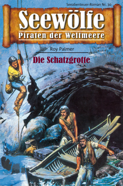 Seewölfe - Piraten der Weltmeere 30 (Roy Palmer). 