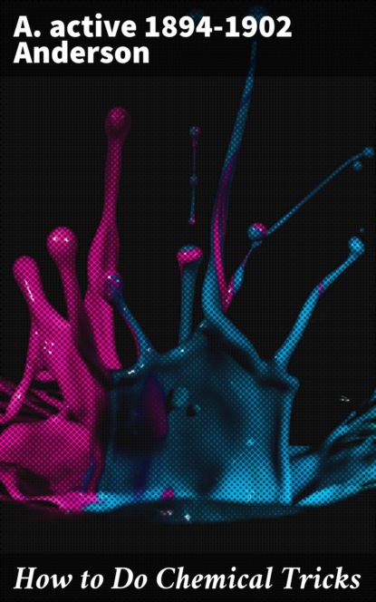 

How to Do Chemical Tricks
