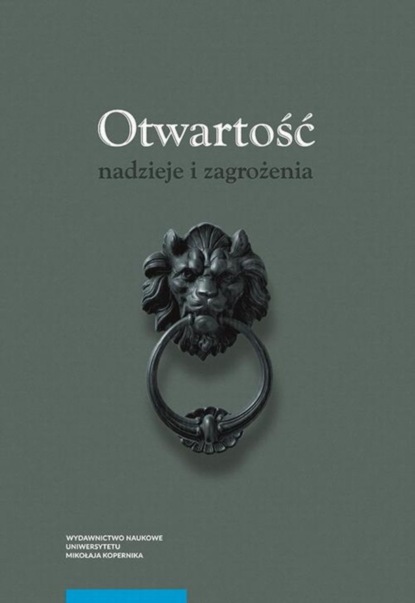 

Otwartość. Nadzieje i zagrożenia