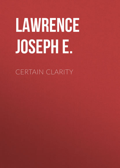 Lawrence Joseph E. - Certain Clarity