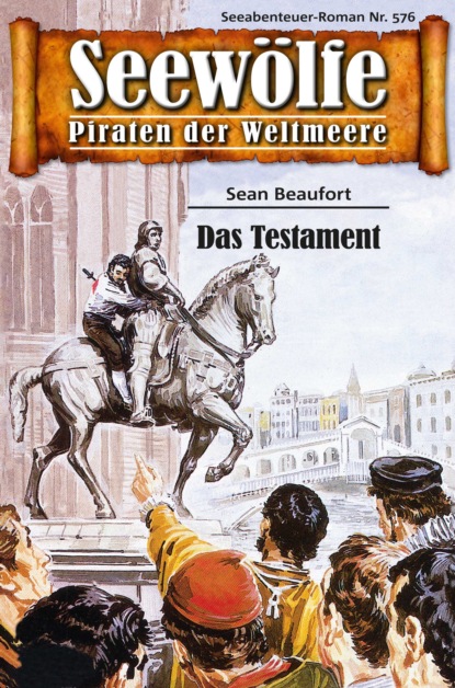 Seewölfe - Piraten der Weltmeere 576 (Sean Beaufort). 