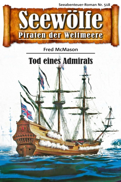 Seewölfe - Piraten der Weltmeere 518 (Fred McMason). 