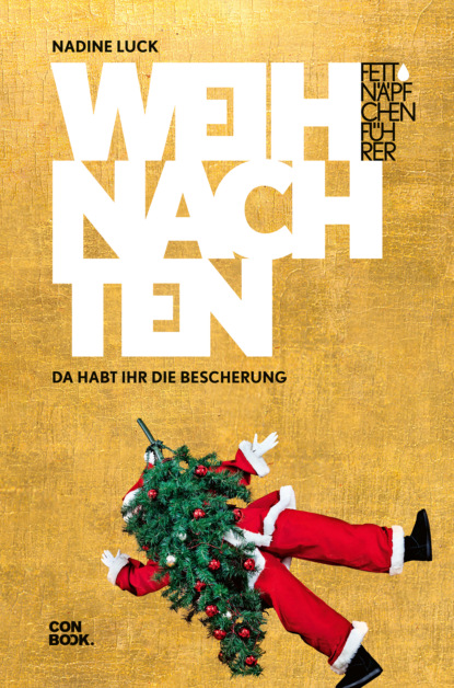 Nadine Luck - Fettnäpfchenführer Weihnachten