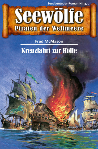 Seewölfe - Piraten der Weltmeere 470 (Fred McMason). 